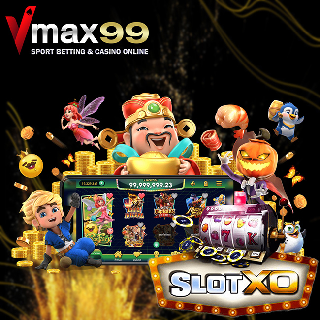 slotxo @vmax99